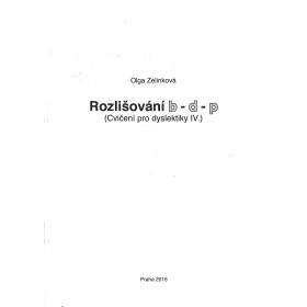 Cvičení pro dyslektiky IV. - Rozlišování b - d - p - Olga Zelinková