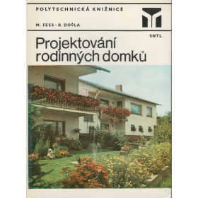 Projektování rodinných domků - Miroslav Fess, dipl. tech. a kol.