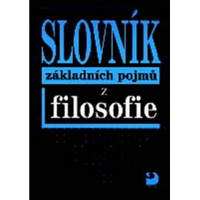 Slovník základních pojmů z filosofie  - Petr Nesvadba