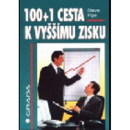 100+1 cesta k vyššímu zisku Steve Pipe