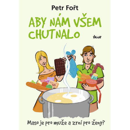 Aby nám všem chutnalo - Petr Fořt