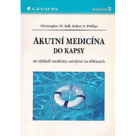 Akutní medicína do kapsy - Christopher Ball, Robert S. Phillips