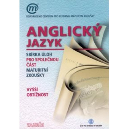 Anglický jazyk - Sbírka úloh pro společnou část maturitní zkoušky - Vyšší obtížnost - PhDr. Jitka Cihelková