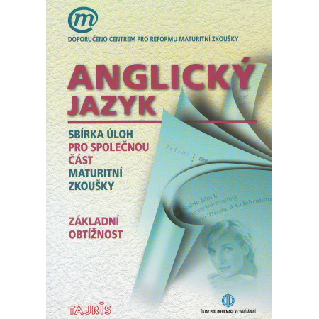 Anglický jazyk - Sbírka úloh pro společnou část maturitní zkoušky - Základní obtížnost - PhDr. Jitka Cihelková