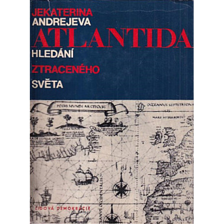 Atlantida - hledání ztraceného světa Jekaterina Vladimirovna Andrejeva