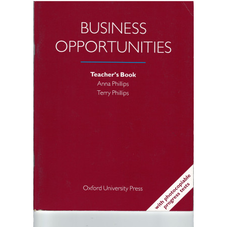 Business Opportunities Teacher´s Book - Phillips, A.