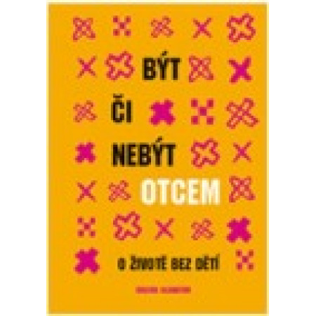 Být či nebýt otcem - kolektiv