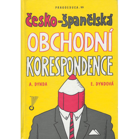 Česko-španělská obchodní korespondence - Antonín Dynda a kol.