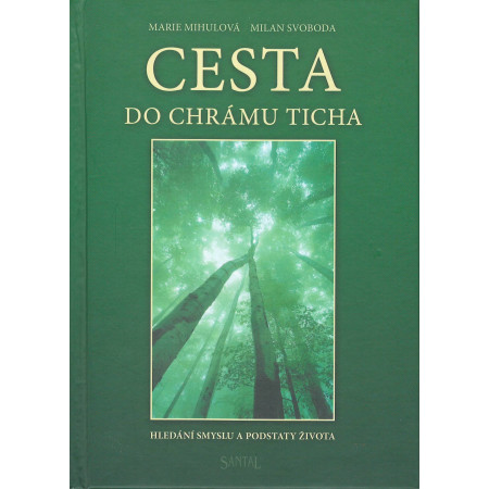 Cesta do chrámu ticha - Marie Mihulová