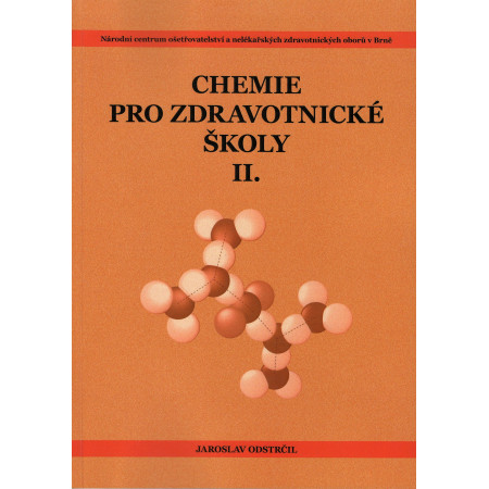 Chemie pro zdravotnické školy II. - Jaroslav Odstrčil