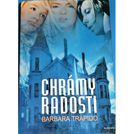 Chrámy radosti  - Barbara Trapido