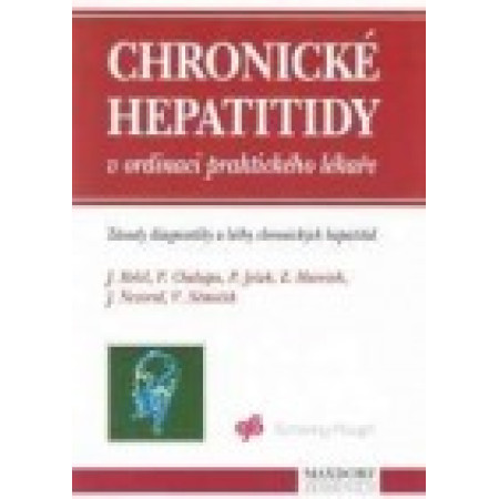 Chronické hepatitidy v ordinaci praktického lékaře - Jaroslav Helcl, Pavel Chalupa,