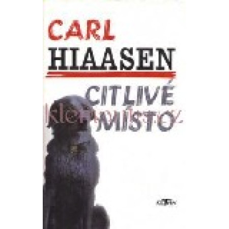 Citlivé místo - Carl Hiaasen