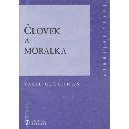 Člověk a morálka - Vasil Gluchman