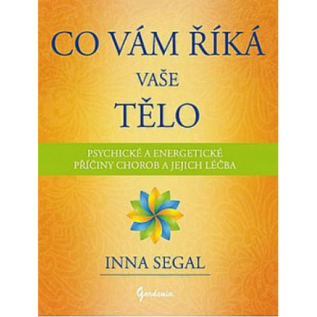 Co Vám říká Vaše tělo - Inna Segal