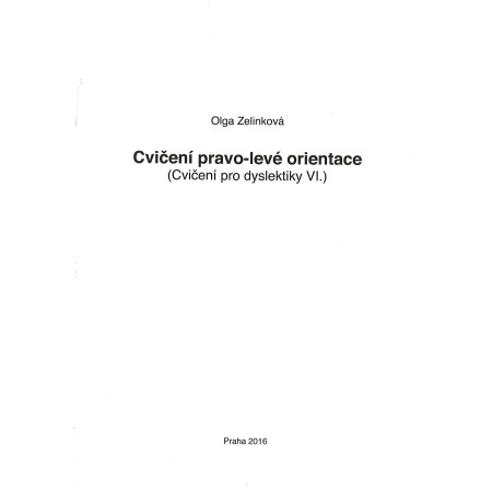 Cvičení pro dyslektiky VI. - Cvičení pravo-levé orientace - Olga Zelinková