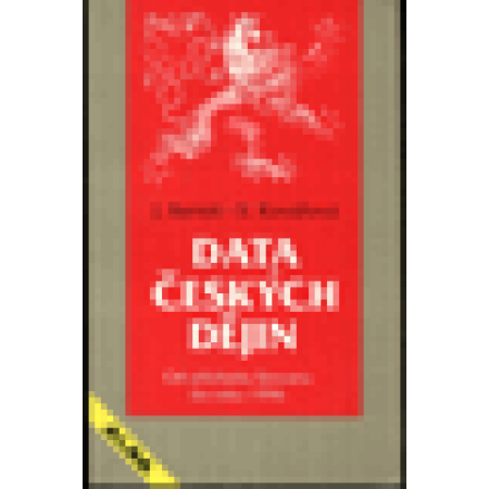 Data českých dějin - od příchodu Slovanů do r. 1996 - Josef Bartoš, Stanislava Kovářová