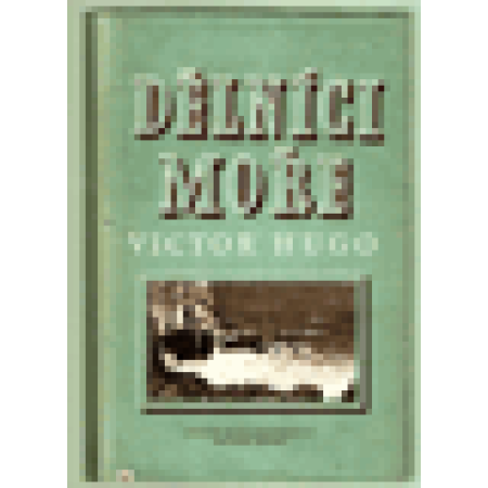 Dělníci moře- Victor Hugo