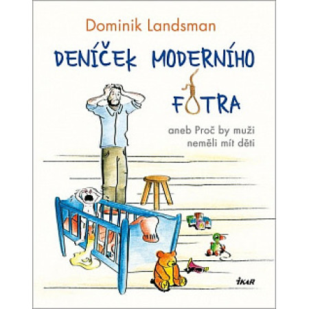 Deníček moderního fotra - Dominik Landsman