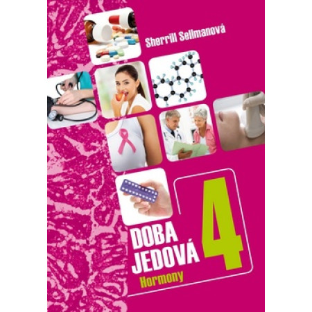 Doba jedová 4 Hormony - Sherrill Sellmanová