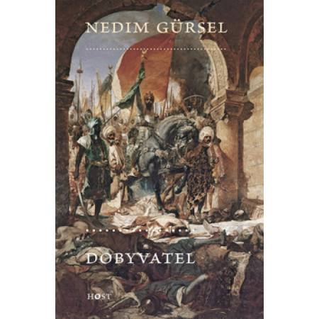 Dobyvatel - Nedim Gürsel