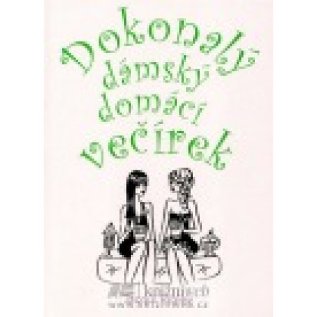 Dokonalý dámský domácí večírek -Jacqui Ripley