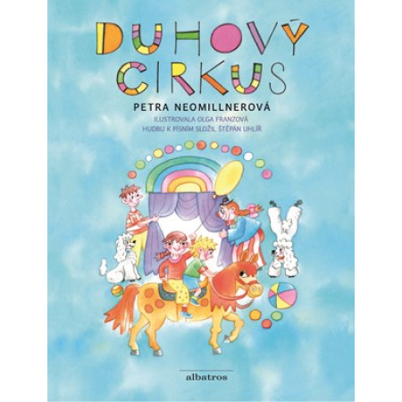 Duhový cirkus - Petra Neomillnerová