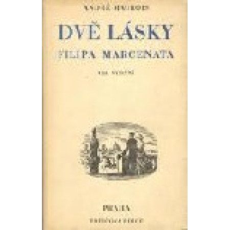 Dvě lásky Filipa Marcenata - André Maurois