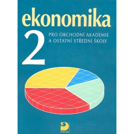 Ekonomika 2 pro obchodní akademie a ostatní střední školy - Petr Klínský