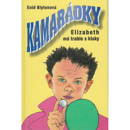 Elizabeth má trable s kluky - Kamarádky 9. - Enid Blytonová