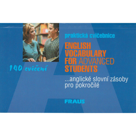 English vocabulary for advanced students - Praktická cvičebnice