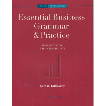 Essential Business Grammar & Practice elementary to pre-intermediate - Michael Duckworth