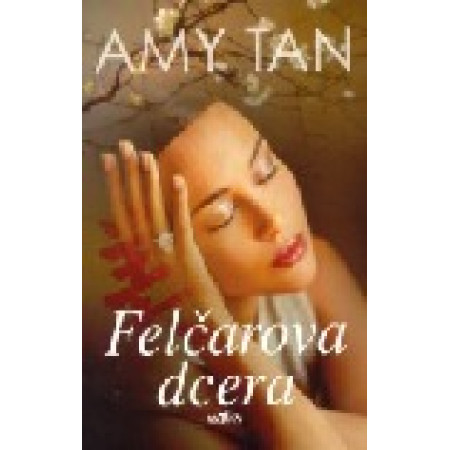 Felčarova dcera - Amy Tan