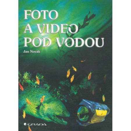 Foto a video pod vodou - Jan Novák