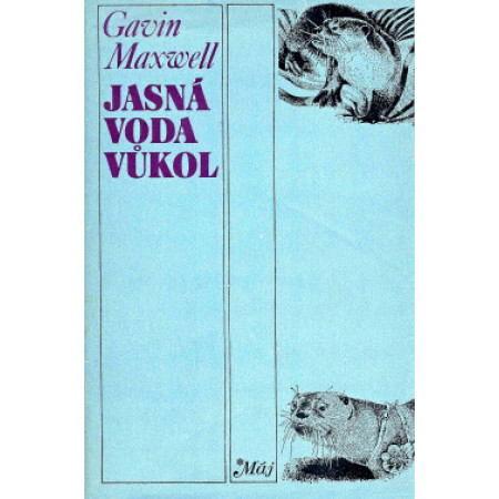 Jasná voda vůkol - Gavin Maxwell