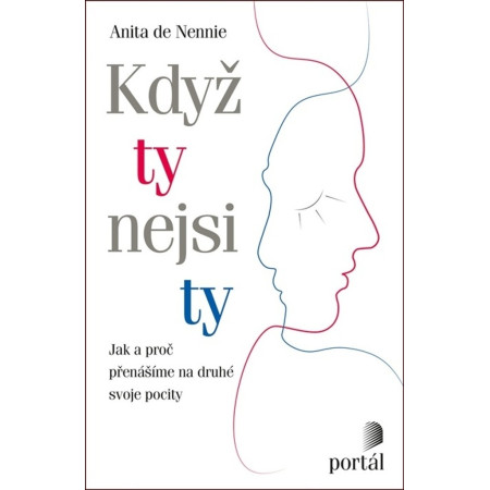 Když ty nejsi ty - Anita de Nennie