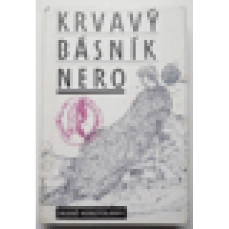 Krvavý básník Nero - Kosztolányi Dezsö