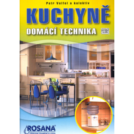 Kuchyně - Domácí technika - Petr Velfel a kol.