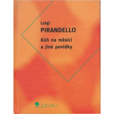 Kůň na měsíci a jiné povídky - Luigi Pirandello