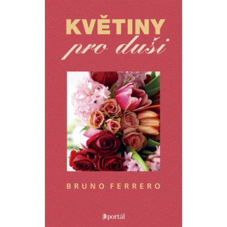 Květiny pro duši - Bruno Ferrero