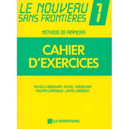 Le nouveau sans frontiéres 1 cahier d'exercices - Michéle Verdelhan