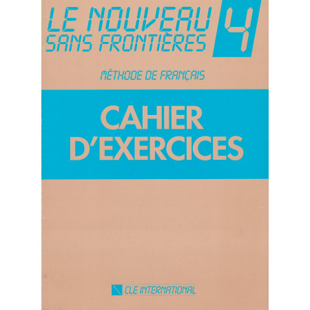 Le Nouveau Sans Frontiéres 4 Cahier d´exercices - Jacky Girardet