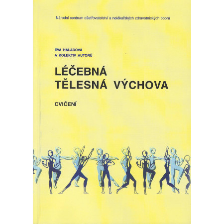 Léčebná tělesná výchova - Cvičení - Eva Haladová a kol.