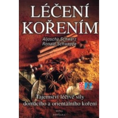 Léčení kořením - Aljoscha Schwarz a kol.