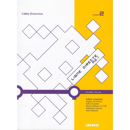 Ligne directe 2 Cahier d´exercices + CD-ROM A2.1 - Valérie Lemeunier