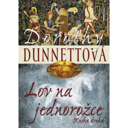 Lov na jednorožce 2 - Dorothy Dunnettová