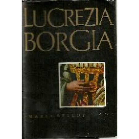 Lucrezia Borgia - Maria Bellonciová