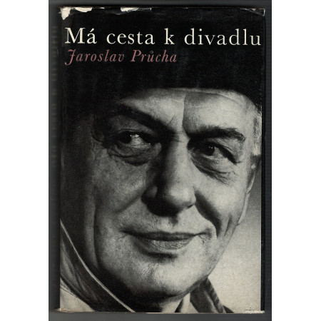 Má cesta k divadlu - Jaroslav Průcha