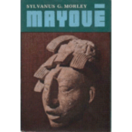 Mayové - Sylvanus G. Morley