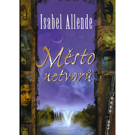 Město netvorů - Isabel Allende